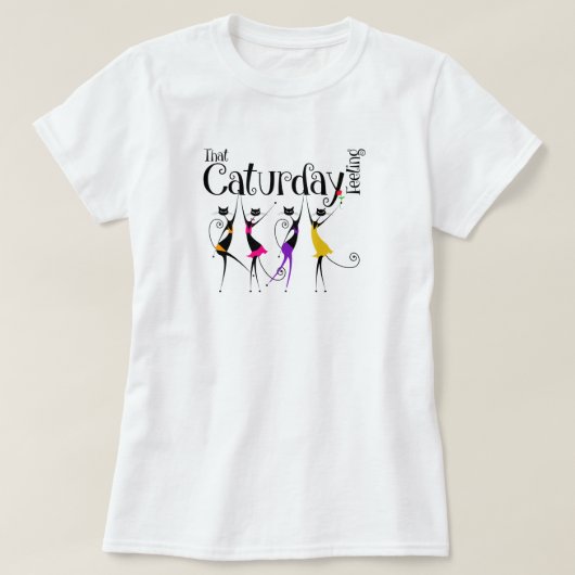 Caturday Gefühl Cat Lover T - Shirt (Design vorne)