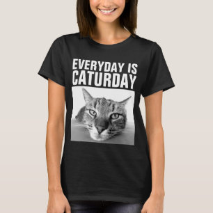 CATURDAY IST lustige Katzen-T - Shirts TÄGLICH