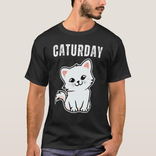 Caturday Joke Unglaublich witzig Sprichwort Zitat  T-Shirt (Vorderseite)