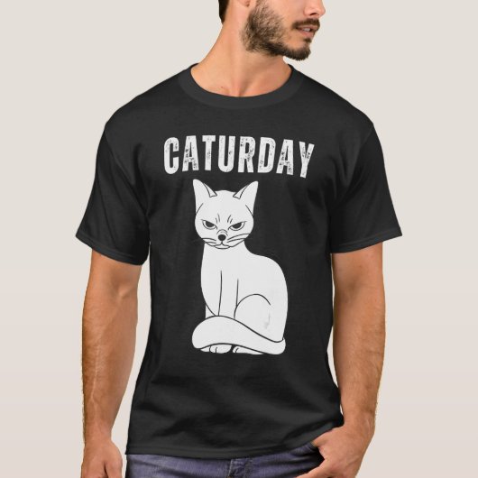 Caturday Joke Unglaublich witzig Sprichwort Zitat T-Shirt (Vorderseite)