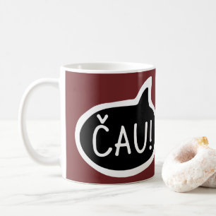 ČAU! Lettisch, slowakische Gruß, Sprechblase Kaffeetasse