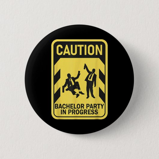 Caubachelor Party in Progress Funny Bachelor Button (Vorderseite)