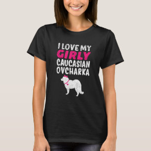 Caucasian Ovcharka Funny Girl Dog Puppy Gender Rev T-Shirt