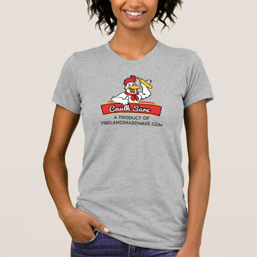 Caulk Sure von Firelands Hardware, Inc. T - Shirt (Vorderseite)