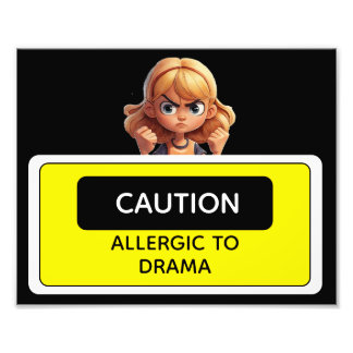 Caution Allergic to Drama Fotodruck