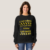 Caution can talk about baking for hours sweatshirt (Vorne ganz)