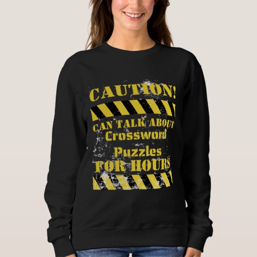 Caution can talk about crossword puzzles for hours sweatshirt (Vorderseite)