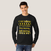 Caution can talk about map making for hours T-Shirt (Vorne ganz)