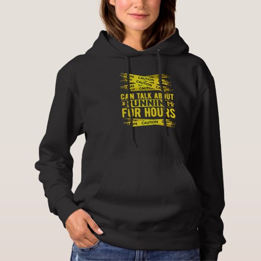 Caution Can Talk About Running For Hours Hoodie (Vorderseite)