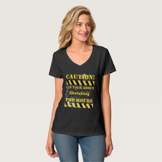 Caution can talk about sketching for hours T-Shirt (Vorderseite Vollansicht)
