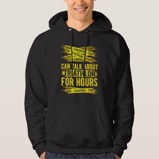 Caution Can Talk About Triathlon For Hours Hoodie (Vorderseite)