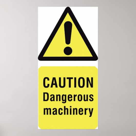 Caution Dangerous Machinery Sign Poster (Vorne)