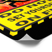 Caution Do Not Set Yourself On Fire Poster (Ecke)