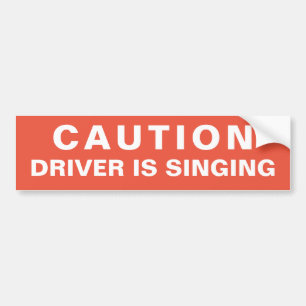 Caution Driver ist Singen von Autoaufkleber