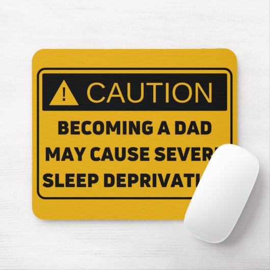 Caution: Fatherhood Causes Sleep Deprivation Mousepad (Mit Mouse)
