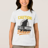 Caution Full Moon Behavior Shirt - Funny Werewolf (Vorderseite)