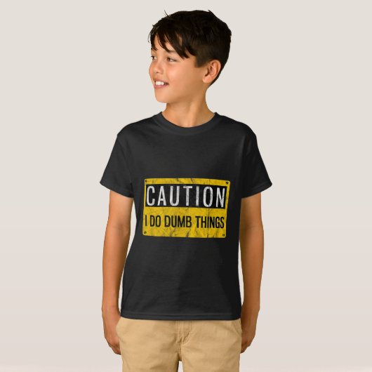 Caution I Do Dumb Things Funny Gag Warning Sign Gi T-Shirt (Vorne ganz)