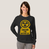 Caution I m Radioactive One Of Coolest  Caution Si T-Shirt (Vorne ganz)