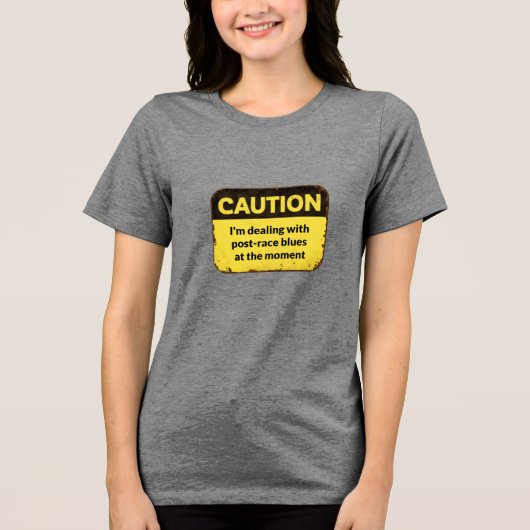 Caution: I'm dealing with post-race blues Tri-Blend Shirt (Vorderseite)