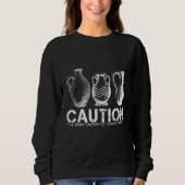 Caution- I've been known to Throw Things - Pottery Sweatshirt (Vorderseite)