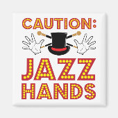 Caution Jazz Hands Dance Dancer Magnet (Vorne)