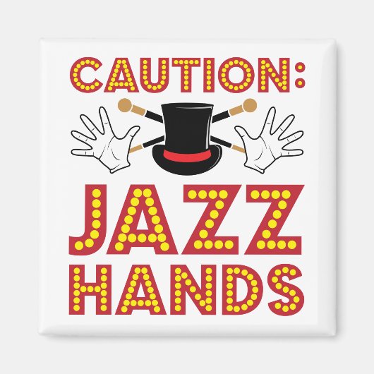 Caution Jazz Hands Dance Dancer Magnet (Vorne)