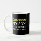 Caution My Son Just Got His Driver's License Kaffeetasse (Links)