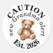 CAUTION new Grandma alert- Teddy Baby Announcement Runder Aufkleber (Vorderseite)