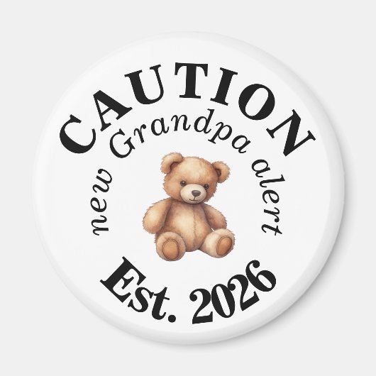 CAUTION new Grandpa alert- Teddy Baby Announcement Magnet (Vorne)