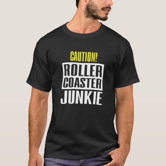 Caution Rollercoaster Junkie T-Shirt (Vorderseite)