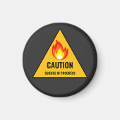 Caution Science in Progress Magnet (Vorne)