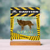 Caution Warning Area Patrolled By Red Heeler Acrylschild (Neutral)