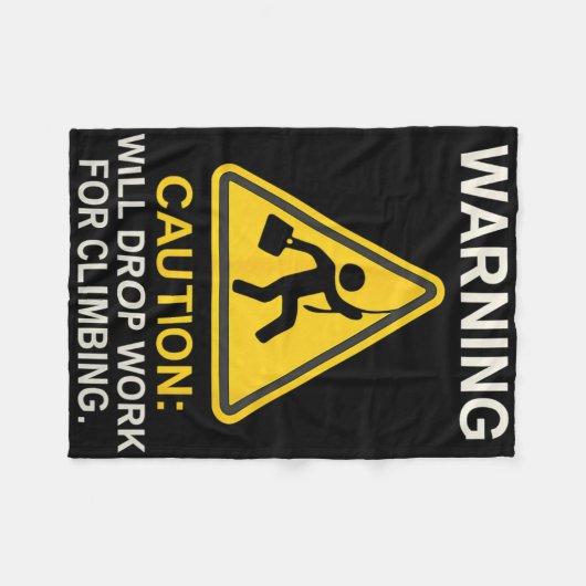 Caution Will Drop Work For Climbing  Fleecedecke (Vorderseite (Horizontal))
