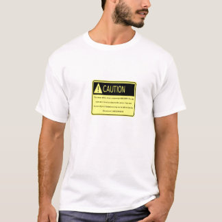 cautionawesome T-Shirt