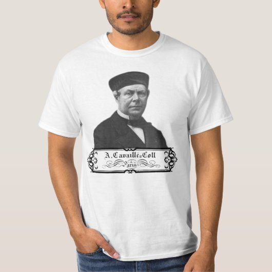 CAVAILLE-COLL PIPE ORGAN BUILDER T - Shirt (Vorderseite)