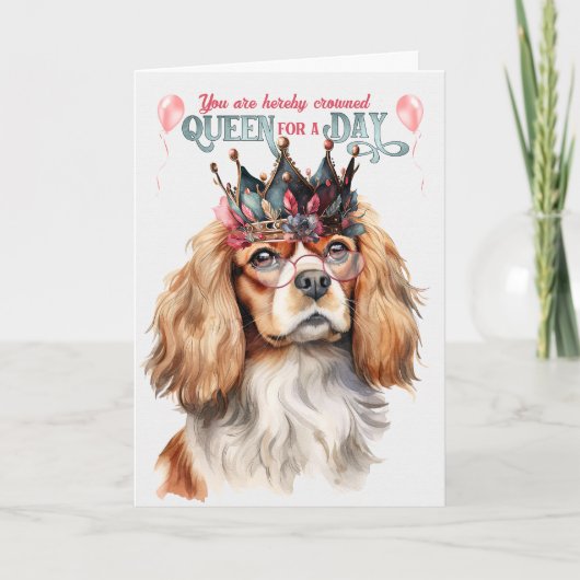 Cavalier King Charles Dog Queen für einen Geburtst Karte (Vorderseite)