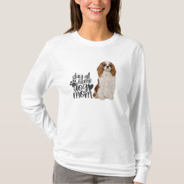 Cavalier King Charles Spaniel Bleibe At Zuhause Do T-Shirt