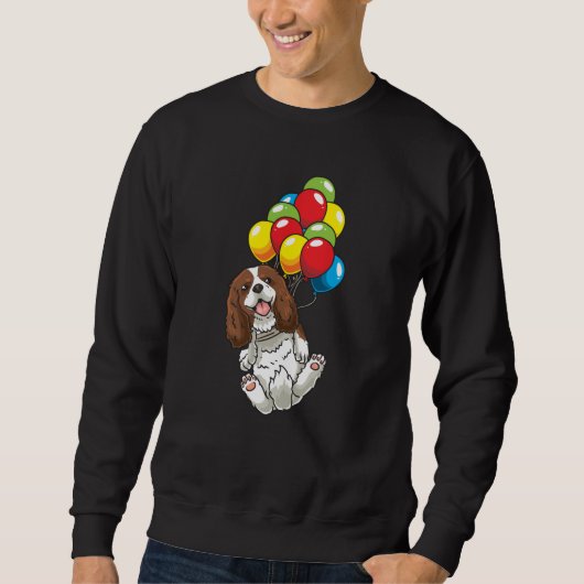 Cavalier King Charles Spaniel Dog mit Ballons Sweatshirt (Vorderseite)