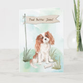 Cavalier King Charles Spaniel Feel Better to Dog Karte (Vorderseite)
