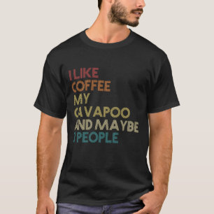 Cavapoo Dog Eigentümer Kaffee Liebhaber Funny Quot T-Shirt