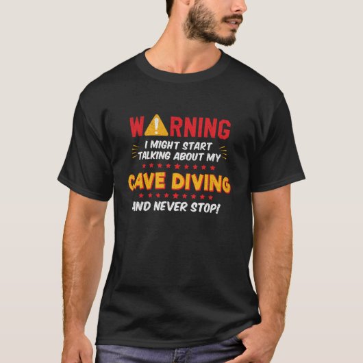 Cave Diver Diving Spelunking Caving Joke Graphic T-Shirt (Vorderseite)