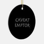 Caveat Emptor Keramik Ornament (Rechts)