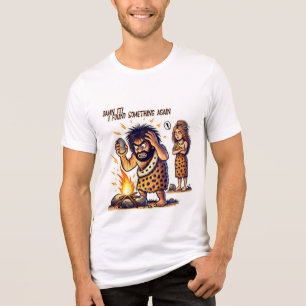 Cavemans Frustration - Unfallliche Feuerentdeckung Tri-Blend Shirt