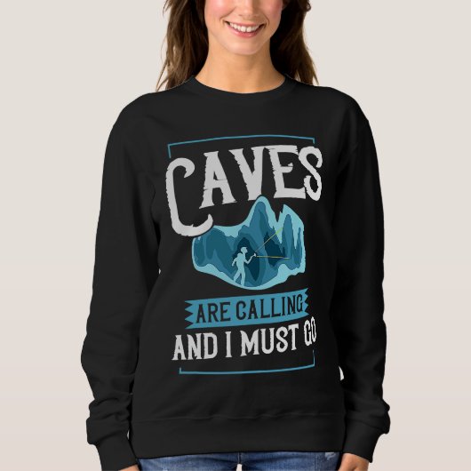 Caving Cave Exploring Caver Spelunking Explorer 3 Sweatshirt (Vorderseite)