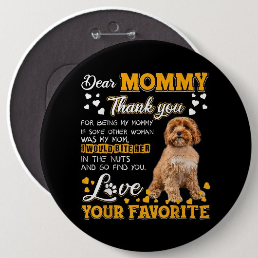 Cavoodle Sehr geehrte Mommy Danke, dass du meine M Button (Vorne & Hinten)