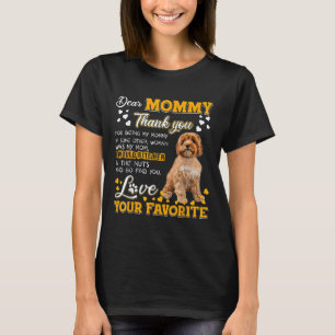 Cavoodle Sehr geehrte Mommy Danke, dass du meine M T-Shirt