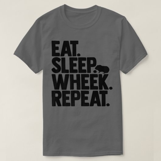 Cavy Lovers Guinea Pig Owners Eat, Sleep, Wheek, R T-Shirt (Design vorne)