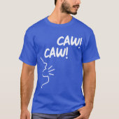 CAW CAW AOS T - Shirt (Vorderseite)