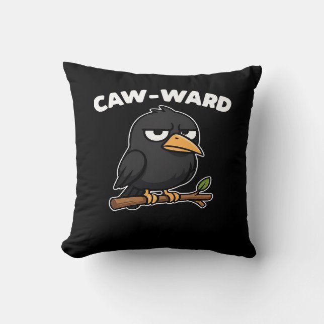 Caw-Ward lustiger Spruch Kissen (Vorderseite)