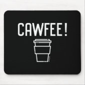 Cawfee New Yorker, New Jersey, Boston Coffee Mousepad (Vorne)